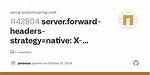 Spring Server. Forward-Headers-Strategy Native vs Framework
