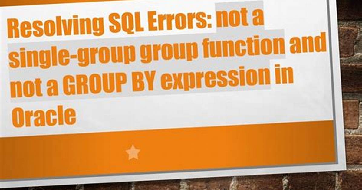 Sql Not a Single-Group Group Function