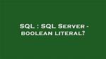 Sql Server - Boolean Literal?