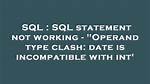 Sql Statement Not Working - "Operand Type Clash: Date Is Incompatible with Int'