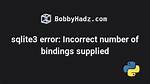 Sqlite3. Programmingerror: Incorrect Number of Bindings Supplied. the Current Statement Uses 1, and There Are 74 Supplied