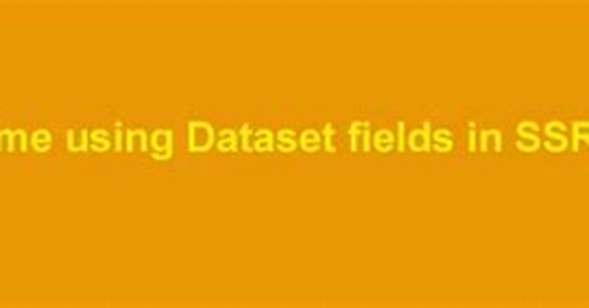 Ssrs - Expression Using Different Dataset Fields