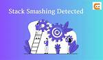 Stack Smashing Detected