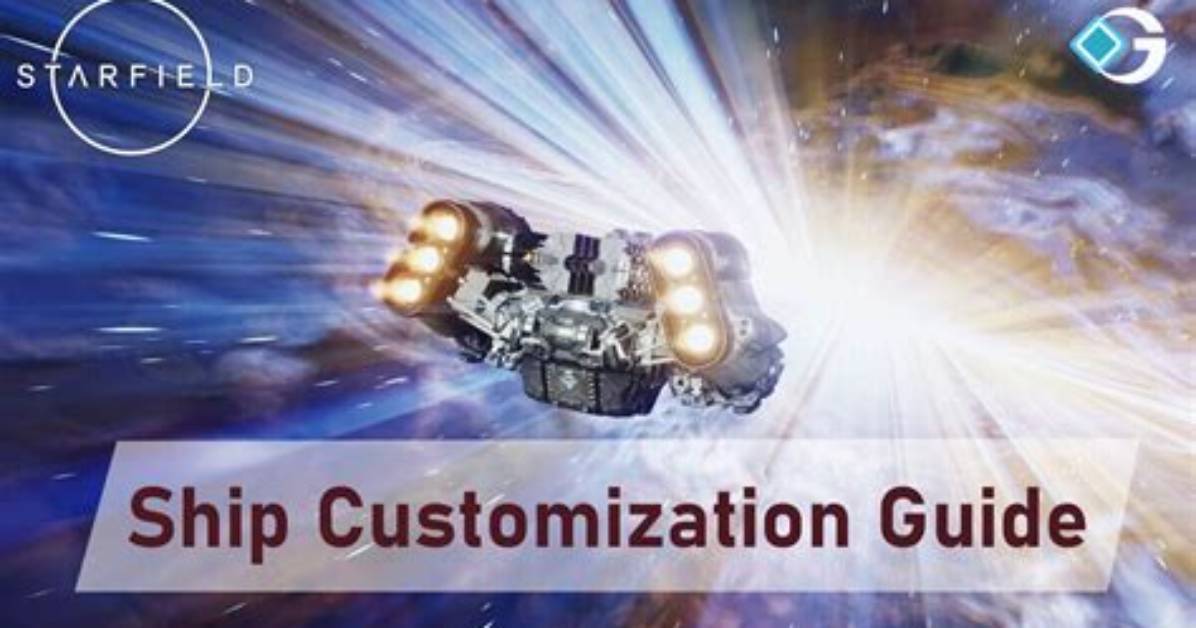 Starfield: Complete Ship Customization Guide