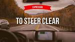 Steer Clear Of