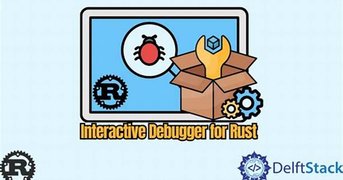 Step by Step Interactive Debugger for Rust?