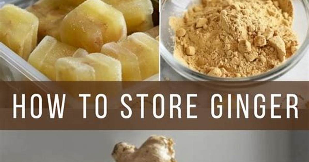 Storing Ginger