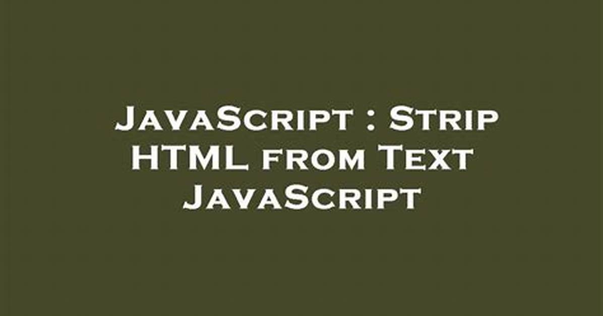Strip Html from Text Javascript