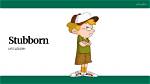 Stubborn as a ___