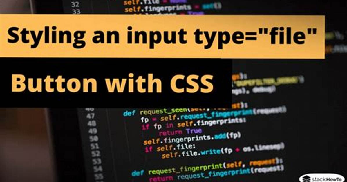 Styling an Input Type="File" Button