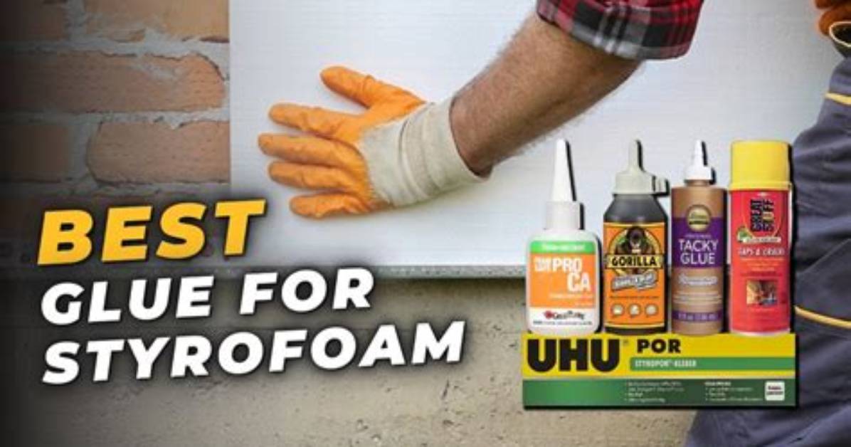 Styrofoam Glue