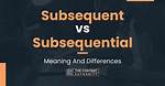 Subsequent To