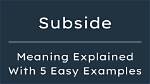 Subside Meaning