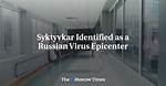 Syktyvkar Identified as a Russian Virus Epicenter