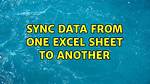 Sync Data from One Excel Sheet to Another