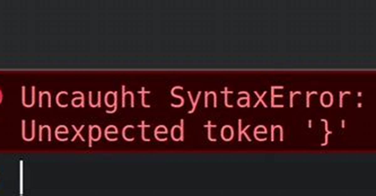 Syntax Error: Unexpected Token