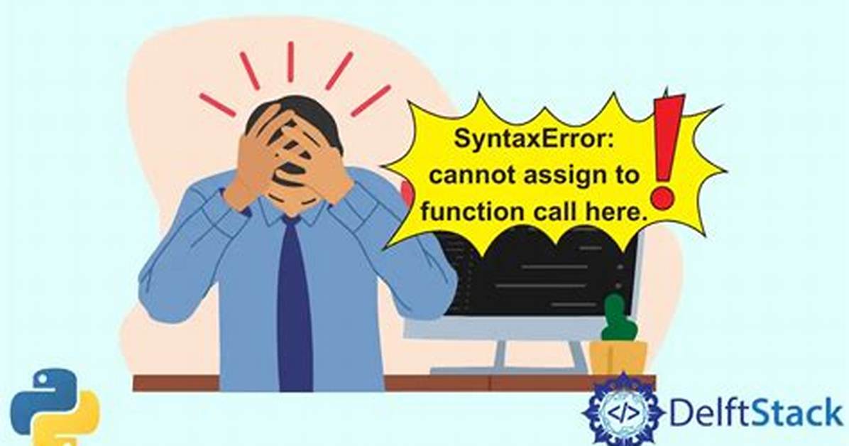 Syntaxerror: "Can't Assign to Function Call"