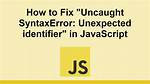 Syntaxerror: Unexpected Identifier in Chrome's Javascript Console