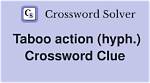 Taboo Action: Hyph.