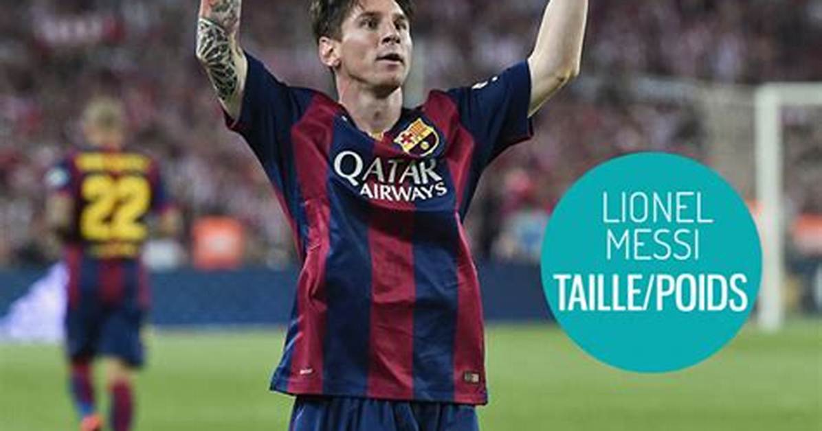 Taille Messi