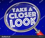 Take a Closer ___