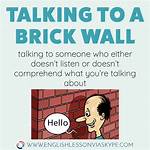 Talking to a Brick Wall