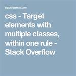 Target Elements with Multiple Classes, Within One Rule