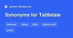 Tattletale Synonym