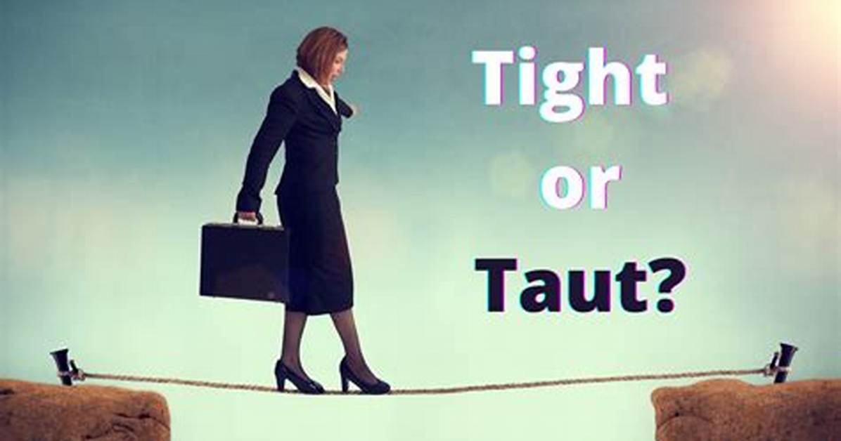 Taut Meaning