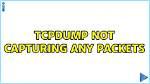 Tcpdump Not Capturing Any Packets