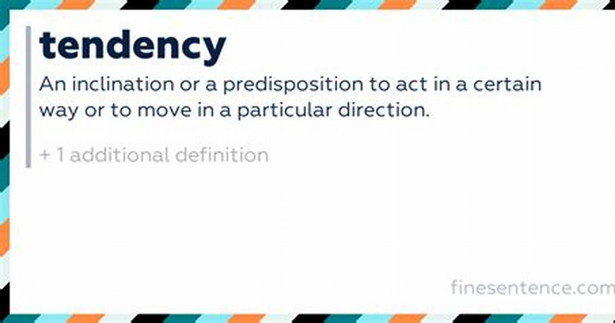 Tendency Meaning