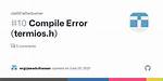 Termios. H Error on Linux, -Lftdi Error on Windows. Cross Compiling