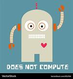 That ___ Not Compute