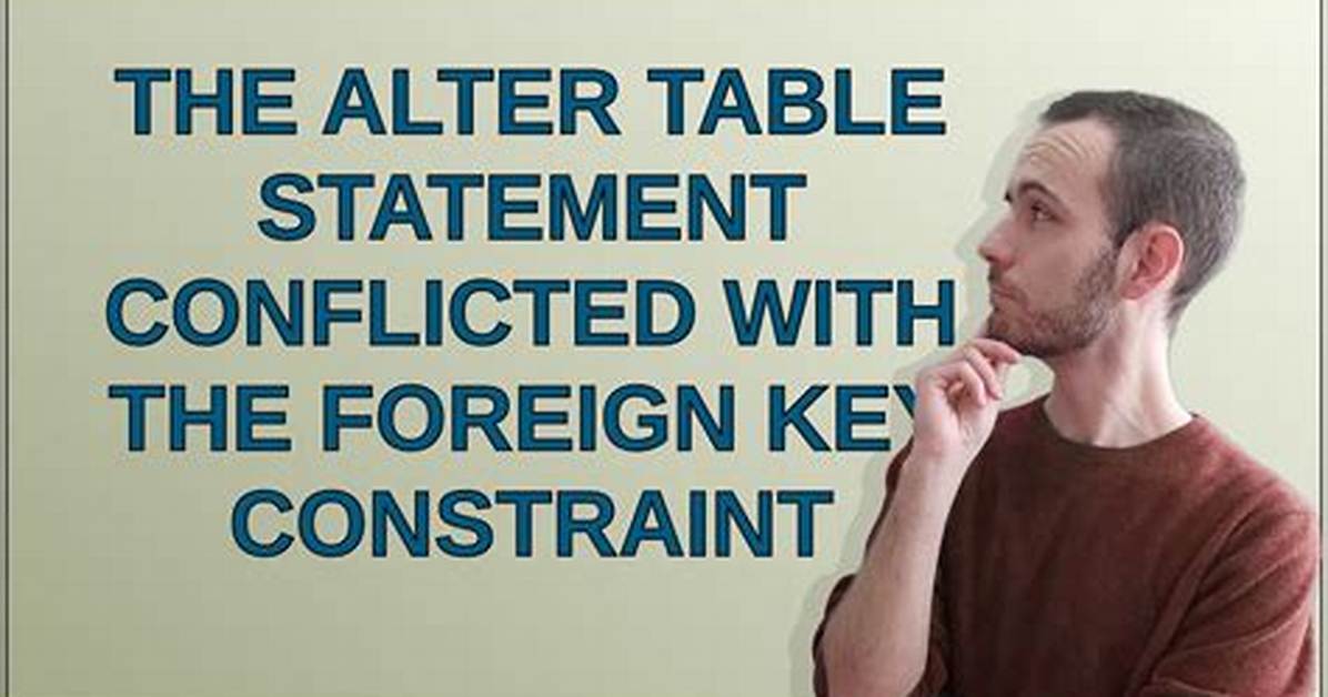 The Alter Table Statement Conflicted