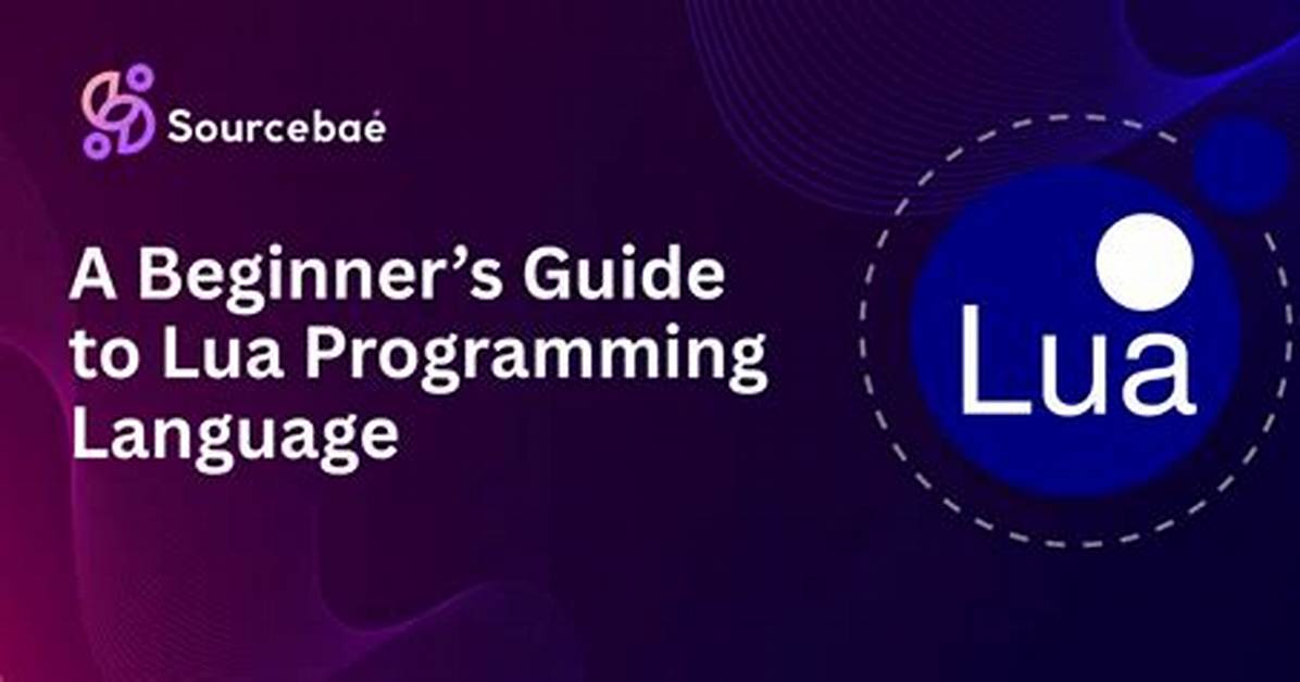 The Lua Programming Language Beginner’s Guide