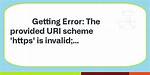 The Provided Uri Scheme 'Https' Is Invalid; Expected 'Http'. Parameter Name: Via
