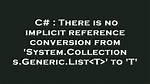 There Is No Implicit Reference Conversion from 'Type1' to 'Type2'