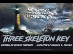Three Skeleton Key
