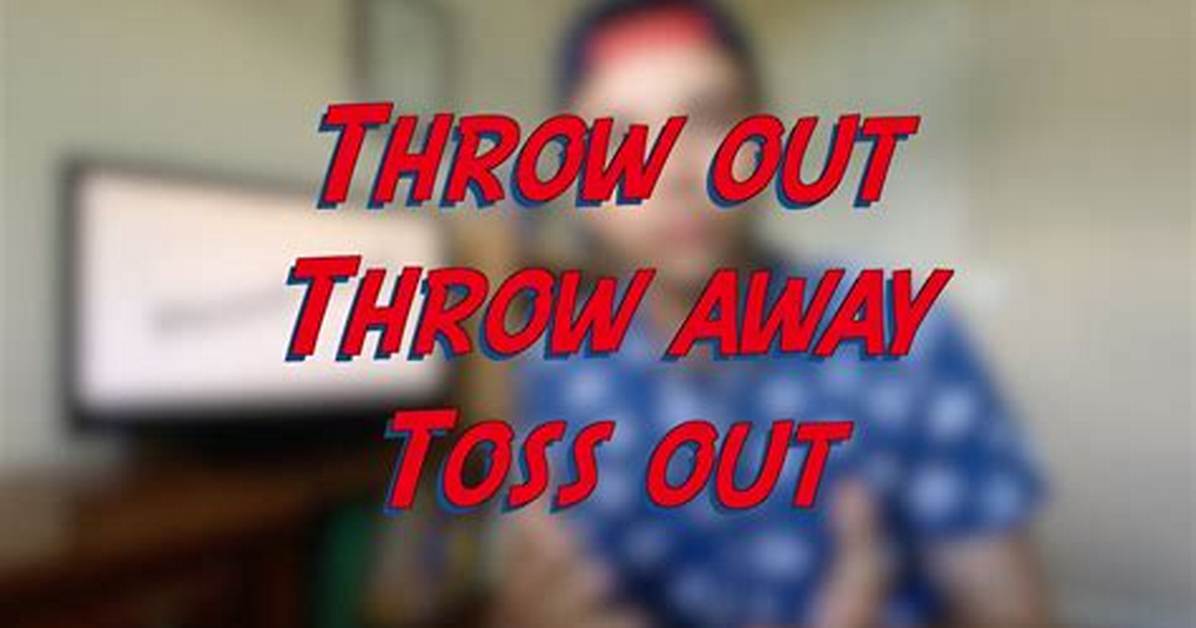 Throw ___ (Toss Out)