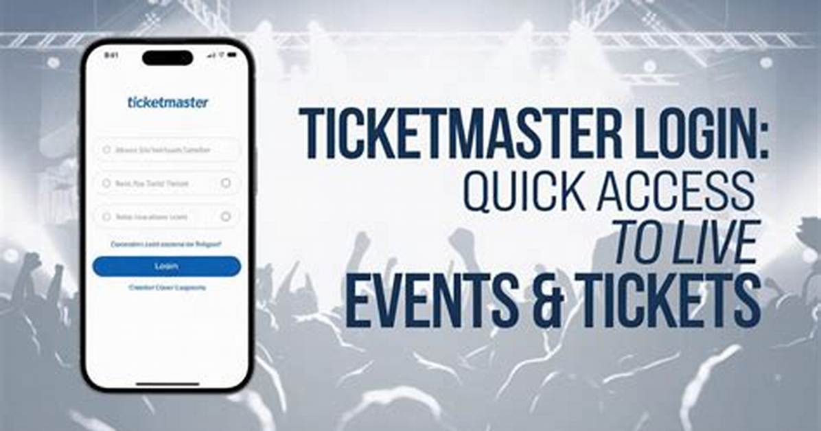 Ticketmaster. Com Login Safely, Analysis & Comments