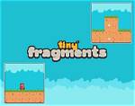 Tiny Fragments
