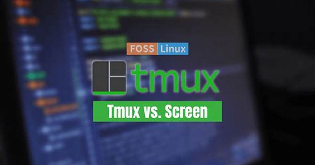 Tmux Vs. Screen