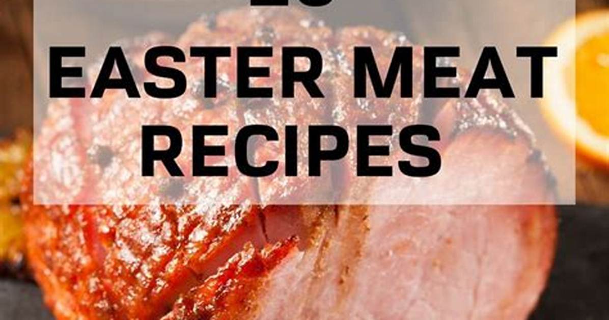Traditional Easter Meats