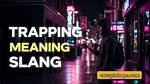 Trapping Slang