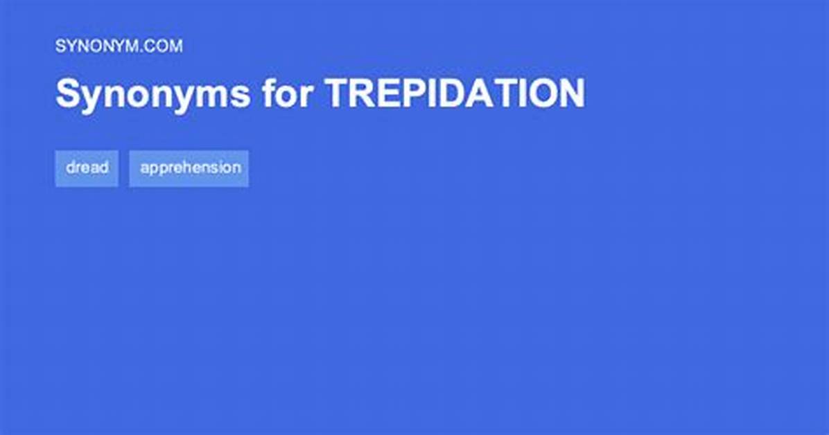Trepidation Synonym