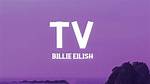 “Tv” by Billie Eilish