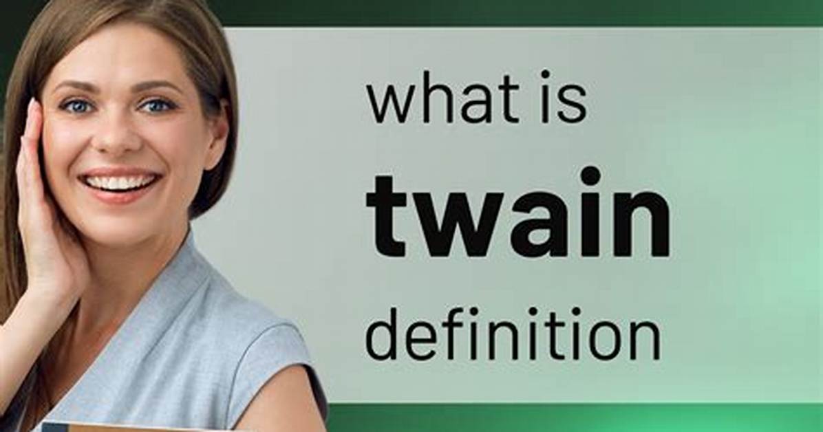 Twain Definition