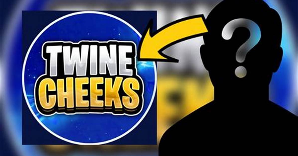 Twine Cheeks