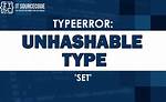 Type Error Unhashable Type: Set