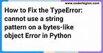 Typeerror: Can't Use a String Pattern on a Bytes-Like Object in Re. Findall()